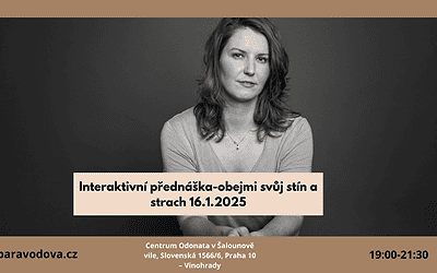 Obejmi svůj stín a strach 16.1.2025